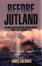 before jutland  the naval war in northern european waters