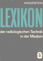 LEXIKON DER RADIOLOGISCHEN TECHNIK IN DER MEDIZIN