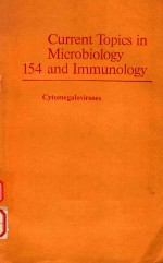 CURRENT TOPICS IN MICROBIOLOGY 154 AND IMMUNOLOGY CYTOMEGALOVIRUSES