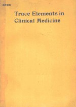 TRACE ELEMENTS IN CLINICAL MEDICINE