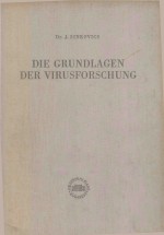 DIE GRUNDLAGEN DER VIRUSFORSCHUNG