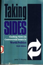 TAKING SIDES  CLASHING VIEWS ON CONTROVERSIAL ISSUES IN WORLD POLITICS  SIXTH EDITION