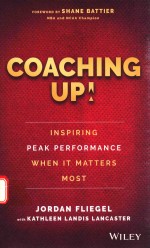 COACHING UP INSPIRING PEAK PERFORMANCE WHEN IT MATTERS MOST