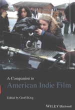 A COMPANION TO AMERICAN INDIE FILM