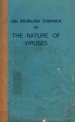 CIBA FOUNDATION SYMPOSIUM ON THE NATURE OF VIRUSES