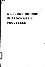 A SECOND COURSE IN STOCHASTIC PROCESSES