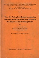 UBER DIE PATHOPHYSIOLOGIE DER AGNOSIEN APHASIEN APRAXIEN UND DER ZERFAHRENHEIT DES DENKENS BEI DER S