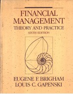 FINANCIAL MANAGEMENT  THEORY AND PRACTICE  SIXTH EDITION