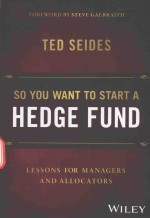 SO YOU WANT TO START A HEDGE FUND LESSONS FOR MANAGERS AND ALLOCATORS