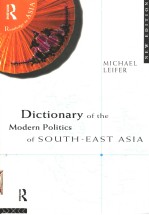 DICTIONARY OF THE MODERN POLITICS OF SOUTH-EAST ASIA