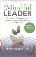 THE MINDFUL LEADER 7 PRACTICES FOR TRANSFORMING YOUR LEADERSHIP