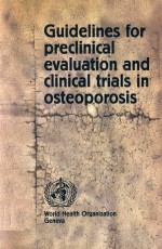 GUIDELINES FOR PRECLINICAL EVALUATION AND CLINICAL TRIALS IN OSTEOPOROSIS