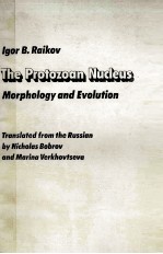 THE PROTOZOAN NUCLEUS MORPHOLOGY AND EVOLUTION