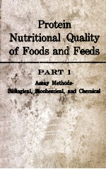 PROTEIN NUTRITIONAL QUALITY OF FOODS AND FEEDS PART 1 ASSAY METHODS-BIOLOGICAL