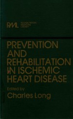 PREVENTION AND REHABILITATION IN ISCHEMIC HEART DISEASE