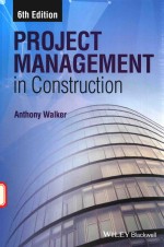 PROJECT MANAGEMENT IN CONSTRUCTION SIXTH EDITION