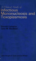 A CLINICAL STUDY OF INFECTIOUS MONONUCLEOSIS AND TOXOPLASMOSIS