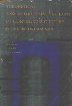 THEORETICAL AND METHODOLOGCIAL BASIS OF CONTINUOUS CULTURE OF MICROORGANISMS