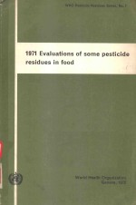 1971 EVALUATIONS OF SOME PESTICIDE RESIDUES IN FOOD