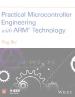 PRACTICAL MICROCONTROLLER ENGINEERING WITH ARM@ TECHNOLOGY