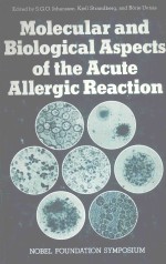 MOLECULAR AND BIOLOGICAL ASPECTS OF THE ACUTE ALLERGIC REACTION