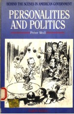 BEHIND THE SCENES IN AMERICAN GOVERNMENT PERSONALITIES AND POLITICS  EIGHTH EDITION