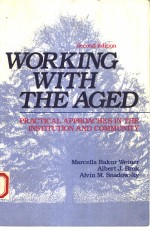 WORKING WITH THE AGED  SECOND EDITION