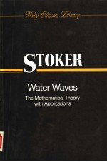 WATER WAVES  THE MATHEMATICAL THEORY WITH APPLICATIONS