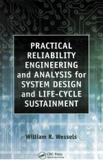 PRACTICAL RELIABILITY ENGINEERING and ANALYSIS for SYSTEM DESIGN and LIFE-CYCLE SUSTAINMENT