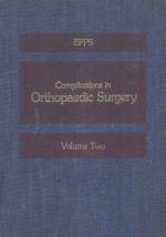 COMPLICATIONS IN ORTHOPAEDIC SURGERY VOLUME TWO