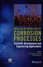 MOLECULAR MODELING OF CORROSION PROCESSES SCIENTIFIC DEVELOPMENT AND ENGINEERING APPLICATIONS