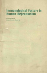 IMMUNOLOGICAL FACTORS IN HUMAN REPRODUCTION