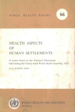 HEALTH ASPECTS OF HUMAN SETTLEMENTS