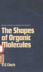 THE SHAPES OF ORGANIC MOLECULES