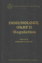 BENCHMARK PAPERS IN MICROBIOLOGY 16 IMMUNOLOGY PART II REGULATION