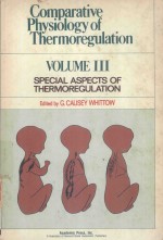 COMPARATIVE PHYSIOLOGY OF THERMOREGULATION VOLUME III SPECIAL ASPECTS OF THERMOREGULATION