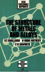 THE STRUCTURE OF METALS AND ALLOYS