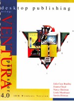 DESKTOP PUBLISHING USING: VENTURA PUBLISHER 4.0 IBM WINDOWS VERSION