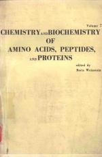 CHEMISTRY AND BIOCHEMISTRY OF AMINO ACIDS PEPTIDES AND PROTEINS VOLUME 7