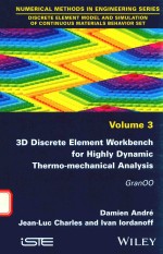 VOLUME 3 3D DISCRETE ELEMENT WORKBENCH FOR HIGHLY DYNAMIC THERMO-MECHANICAL ANALYSIS GRANOO