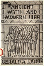 ANCIENT MYTH AND MODERN LIFE