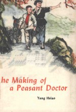 THE MAKING OF A PEASANT DOCTOR