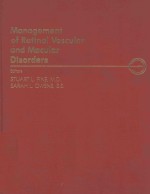 MANAGEMENT OF RETINAL VASCULAR AND MACULAR DISORDERS