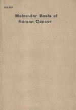 MOLECULAR BASIS OF HUMAN CANCER