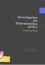 INVESTIGATION FOR DETERMINATION OF FACT  A PRIMER ON PROOF