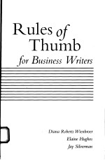 RULES OF THUMB FOR BUSINESS WRITERS