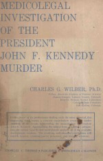 MEDICOLEGAL INVESTIGATION OF THE PRESIDENT JOHN F.KENNEDY MURDER