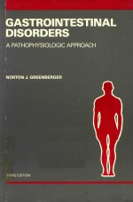 GASTROINTESTINAL DISORDERS A PATHOPHYSIOLOGIC APPROACH THIRD EDITION