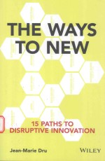 THE WAYS TO NEW 15 PATHS TO DISRUPTIVE INNOVATION