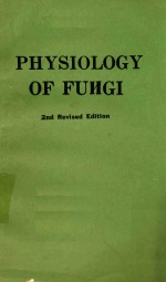 PHYSIOLOGY OF FUNGI 2ND REVISED EDITION